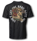 Don´t Let The Hard Days Win - Shirt