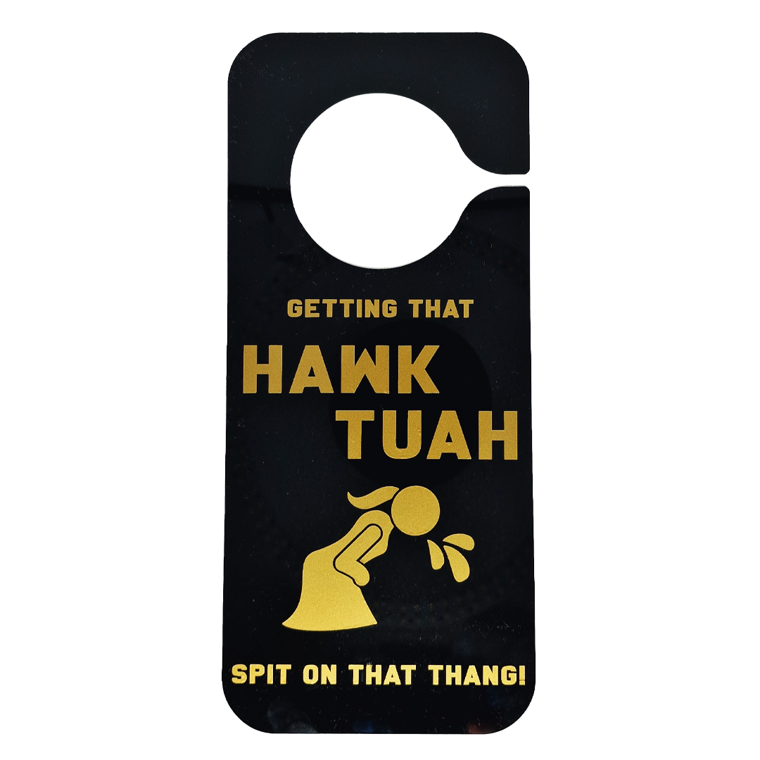 Hawk Tuah - Door Hanger