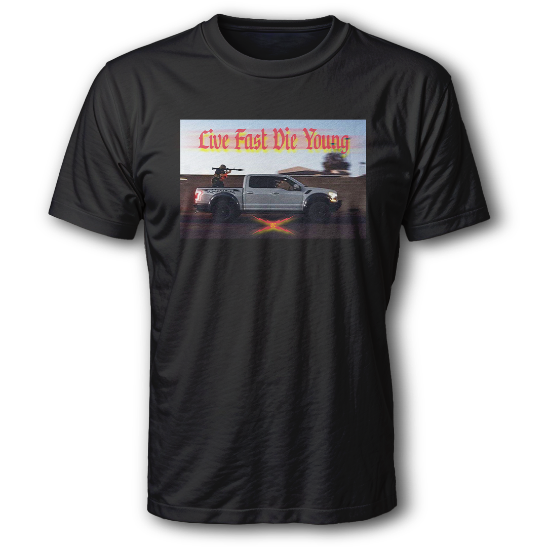 Live Fast Die Young - Shirt
