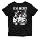 New Sheriff In Town - Shirt