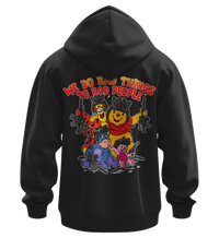 We Do Bad Things - Hoodie