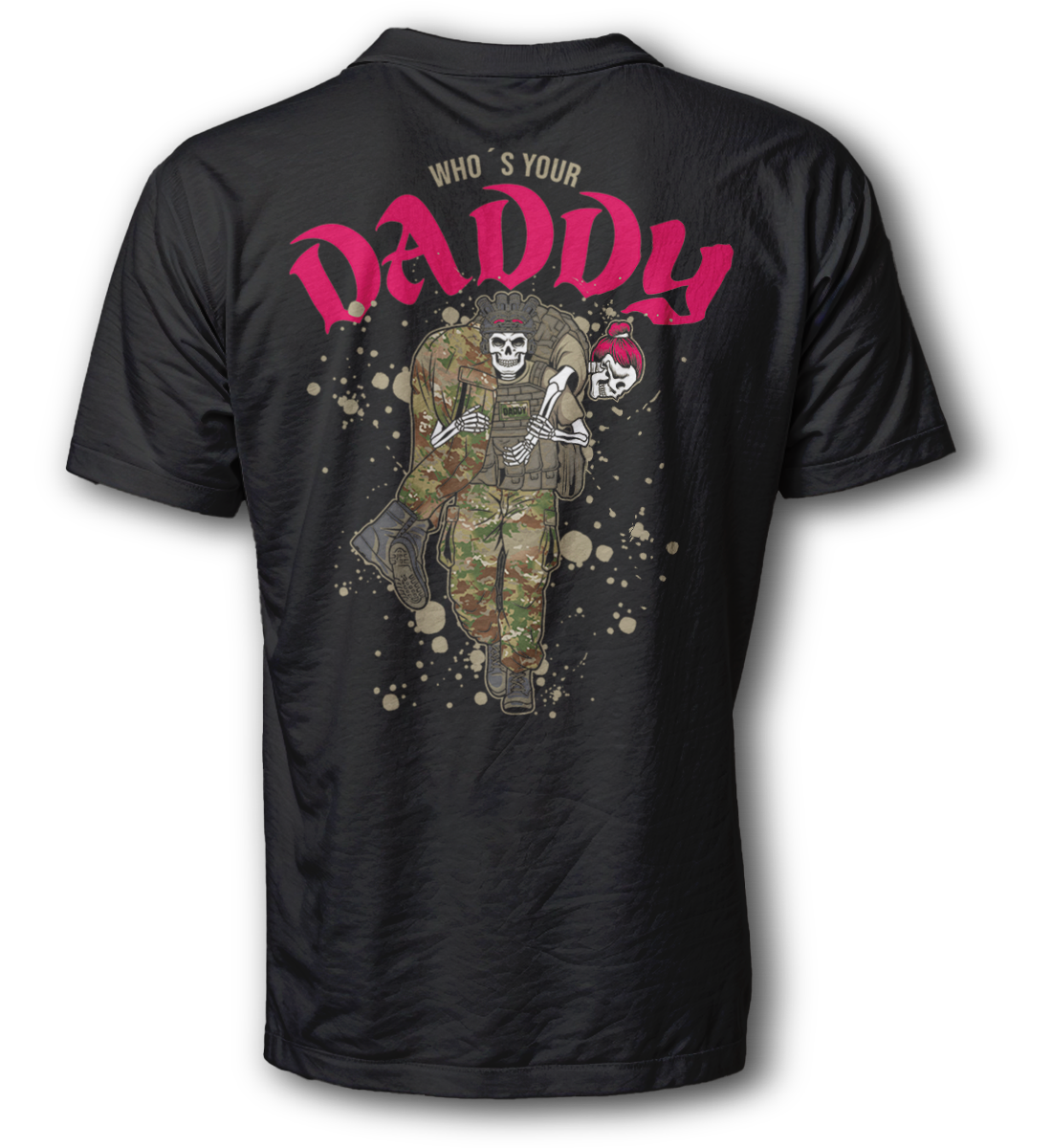 Who´s Your Daddy - Shirt - Valor Company